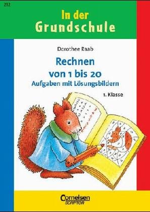 In der Grundschule, neue Rechtschreibung, Rechnen von 1 bis 20, 1. Klasse Leisure & Fun