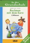 In der Grundschule, neue Rechtschreibung, Rechnen mit dem Euro, 2. Klasse General education