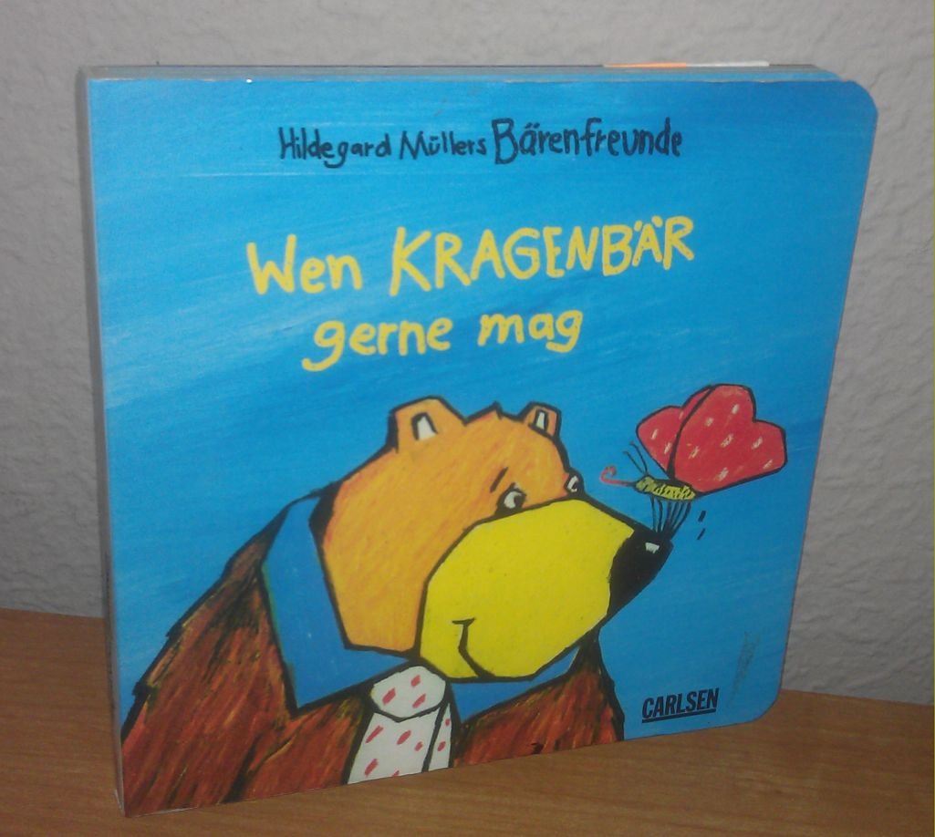 Hildegard Müllers Bärenfreunde: Wen Kragenbär gerne mag Books