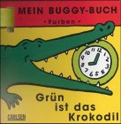 Grün ist das Krokodil - Farben Children's books