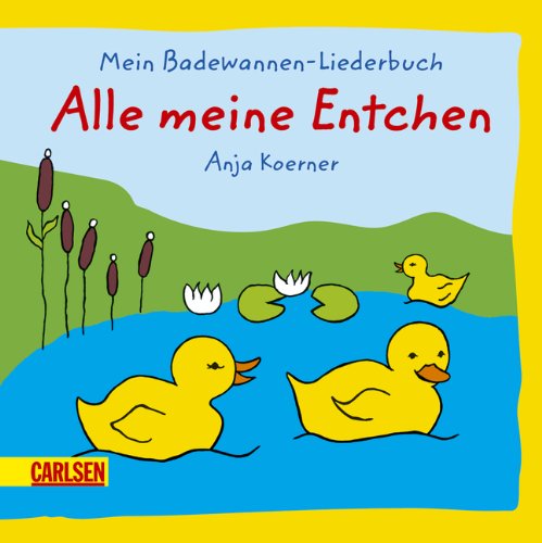 Mein Badewannenliederbuch: Badebuch: Alle meine Entchen. Badebuch Children's books