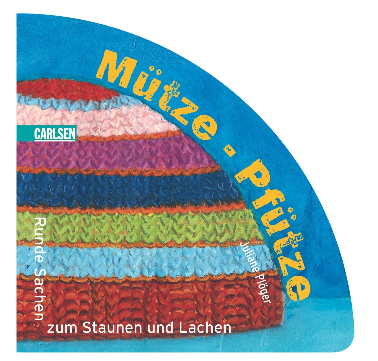 Mütze - Pfütze: Runde Sachen zum Staunen und Lachen Children's books