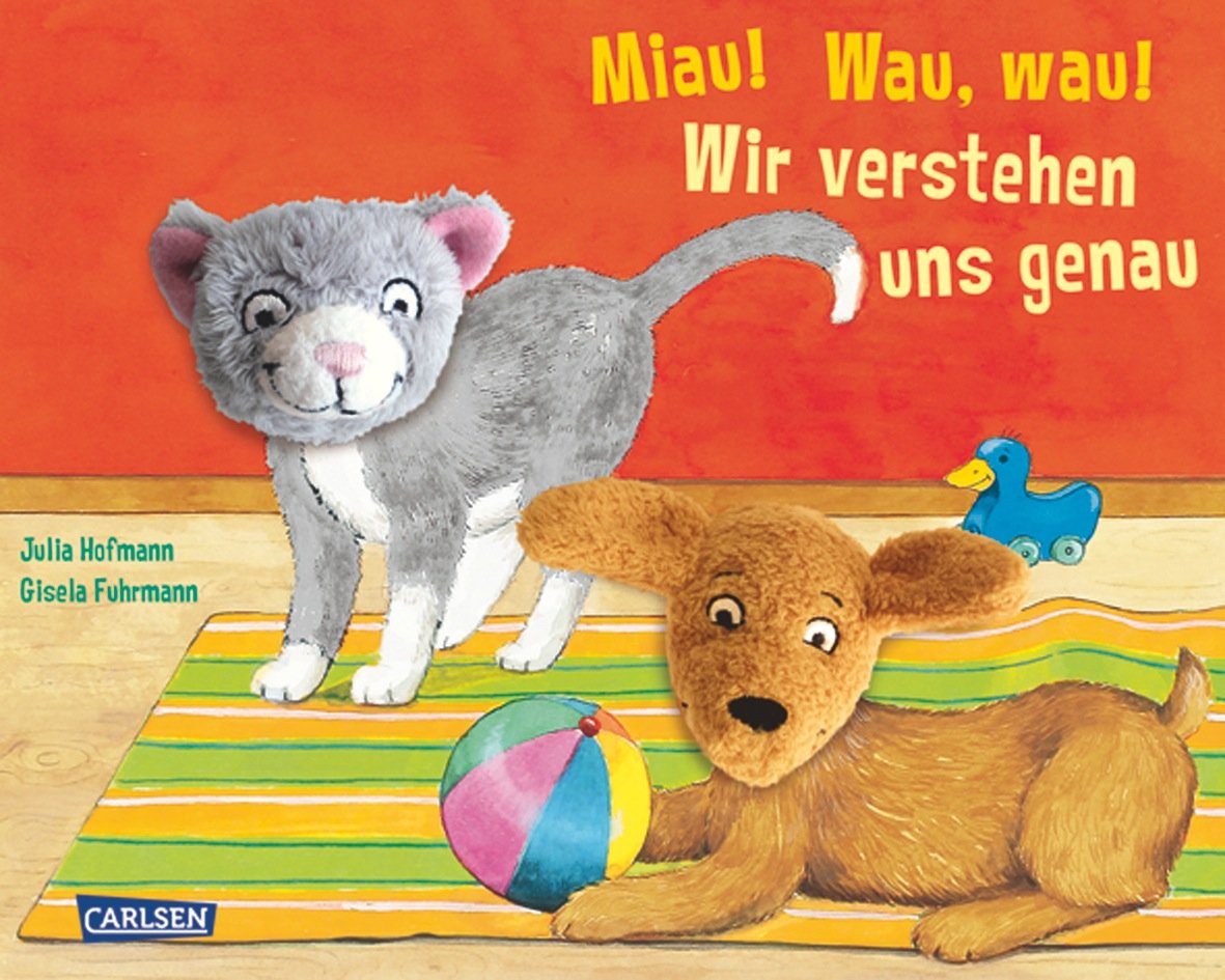 Miau! Wau, wau! Wir verstehen uns genau (Doppelfingerpuppen-Bücher) Children's books