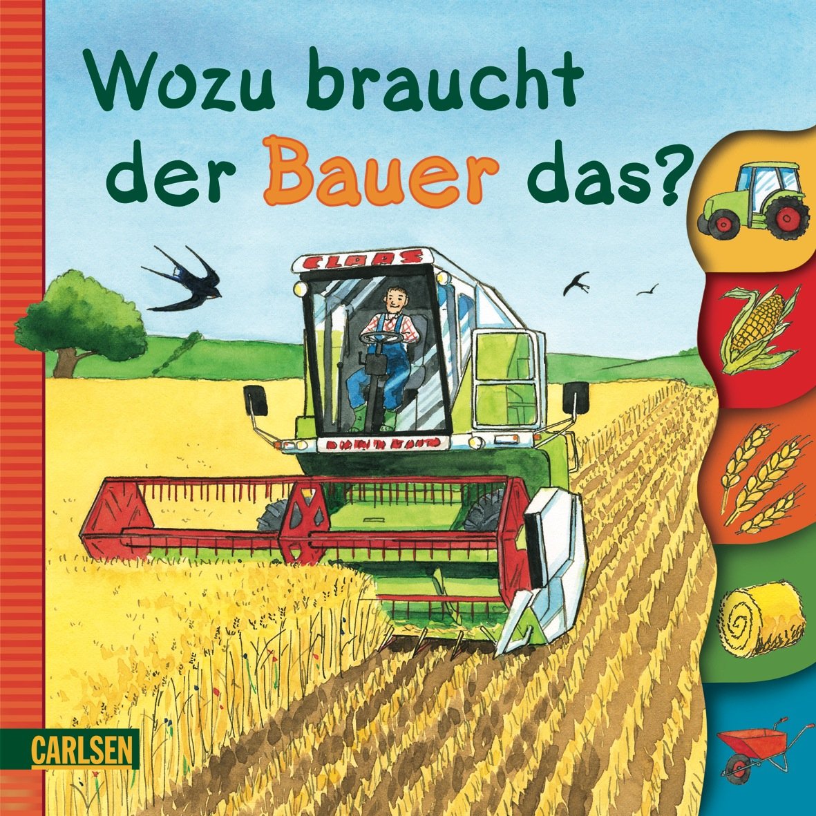 Bauernhof Sonnenschein: Wozu braucht der Bauer das? Children's books