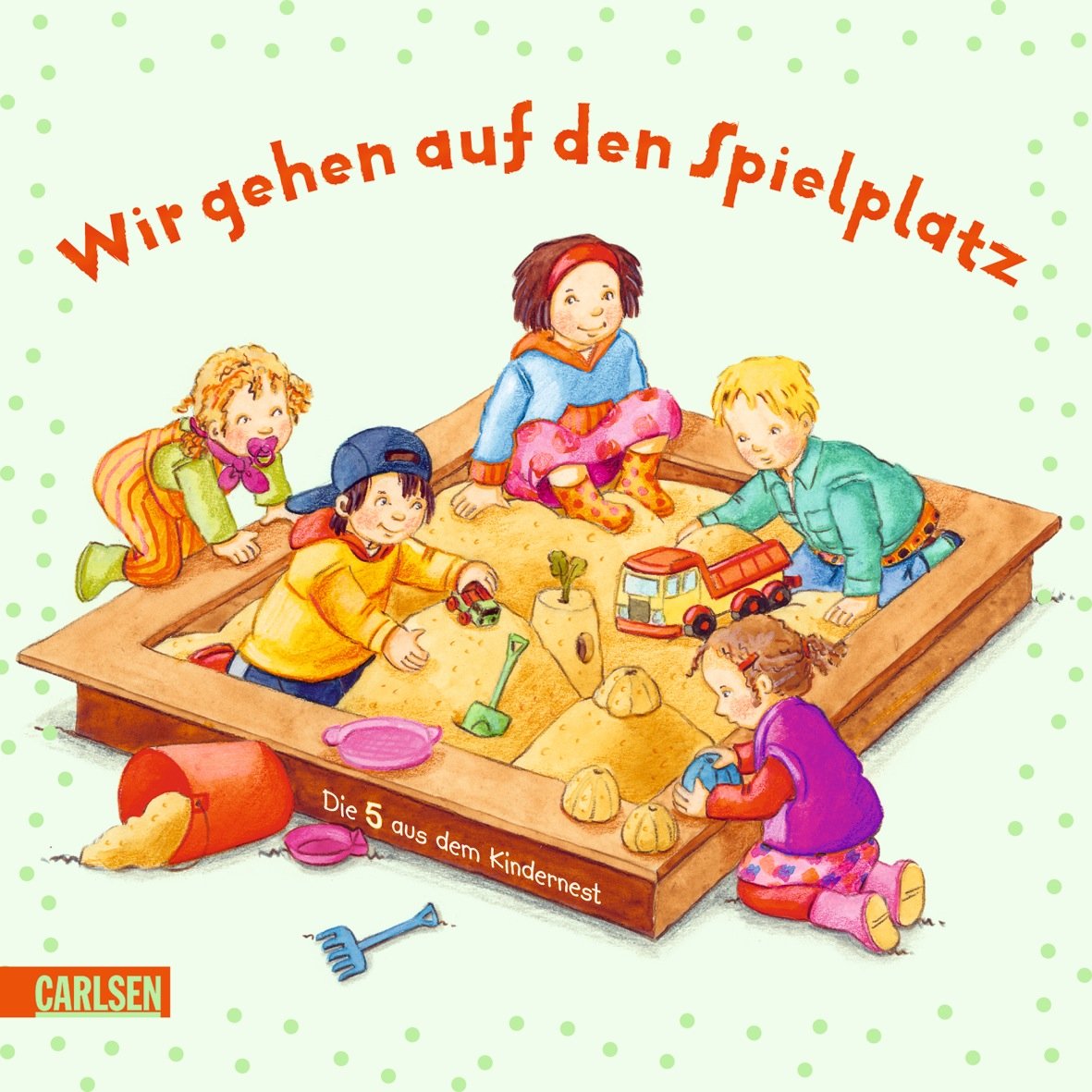 Die 5 aus dem Kindernest: Wir gehen auf den Spielplatz Children's books