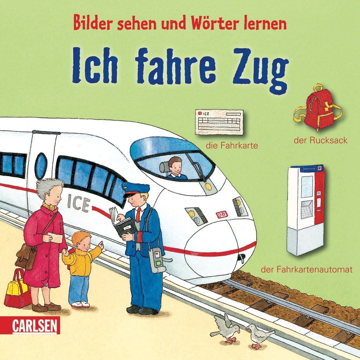 Bilder sehen und Wörter lernen: Ich fahre Zug book