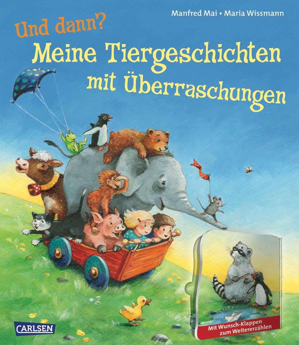 Und dann?: Meine Tiergeschichten mit Überraschungen: Mit Wunschklappen zum Weitererzählen Non-fiction