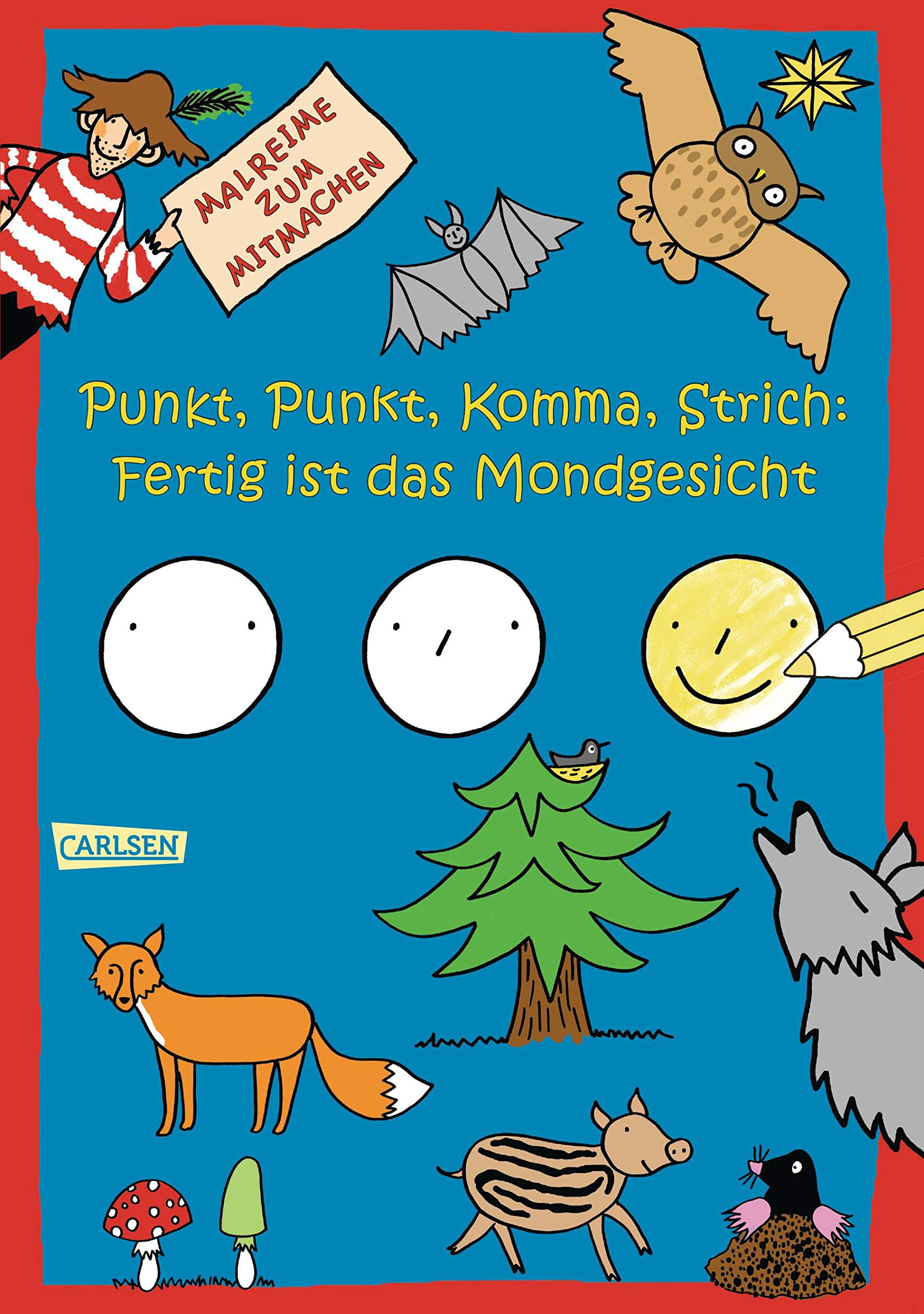 Punkt, Punkt, Komma, Strich: Fertig ist das Mondgesicht: Malreime zum Mitmachen Non-fiction