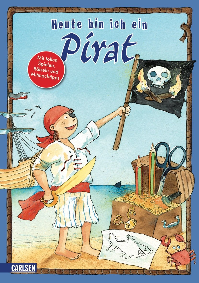 Heute bin ich ... ein Pirat: Mit tollen Spielen, Rätsel und Mitmachtipps Non-fiction