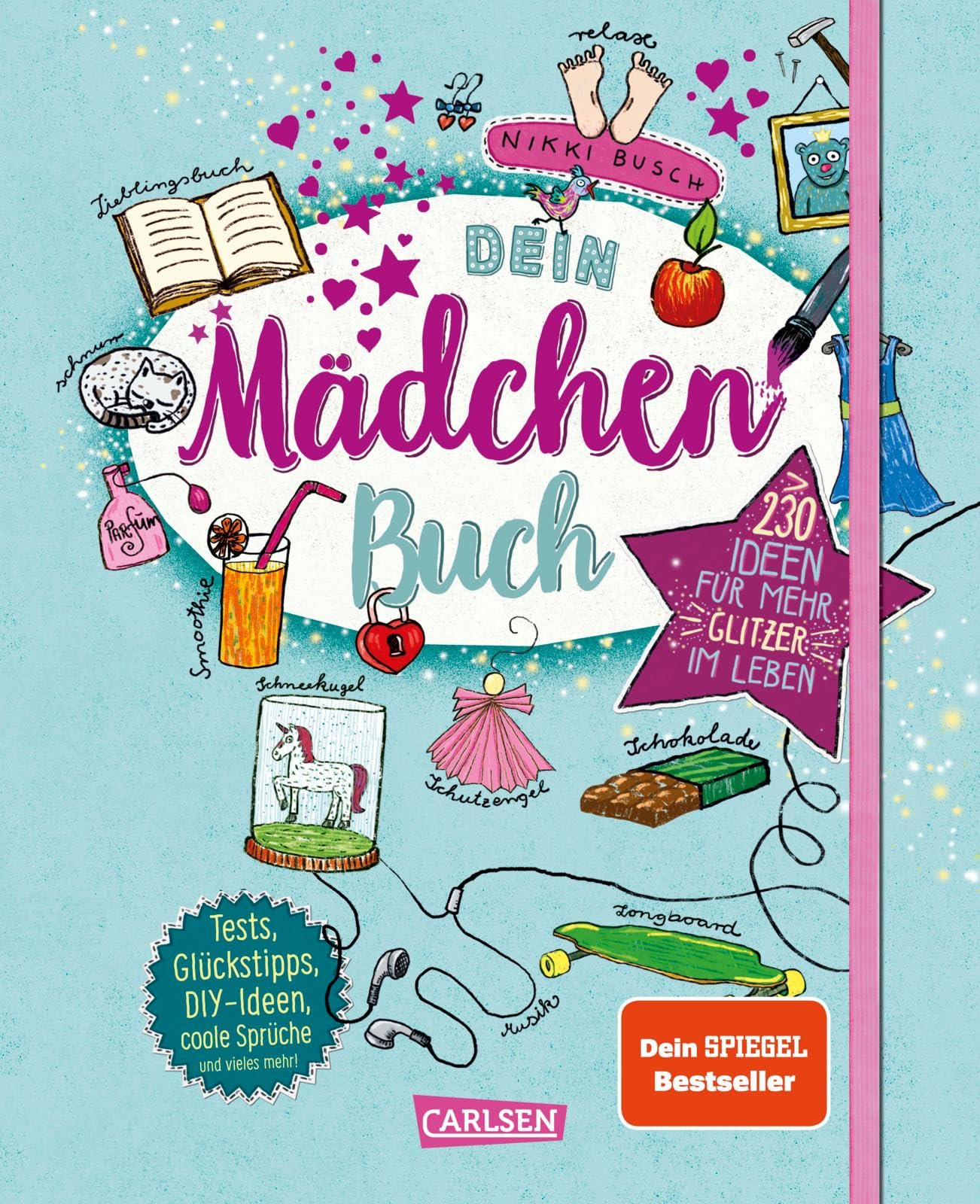 Dein Mädchenbuch: über 230 Ideen für mehr Glitzer im Leben Lifestyle