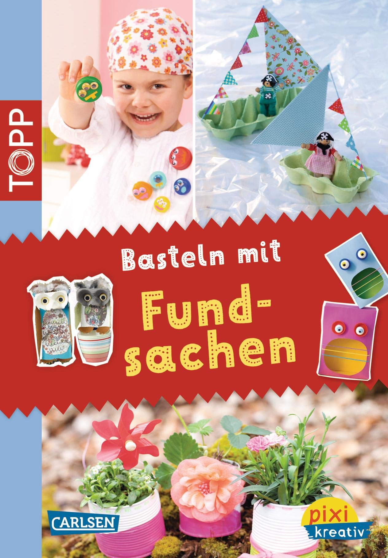 Pixi kreativ Nr. 23: TOPP: Basteln mit Fundsachen book