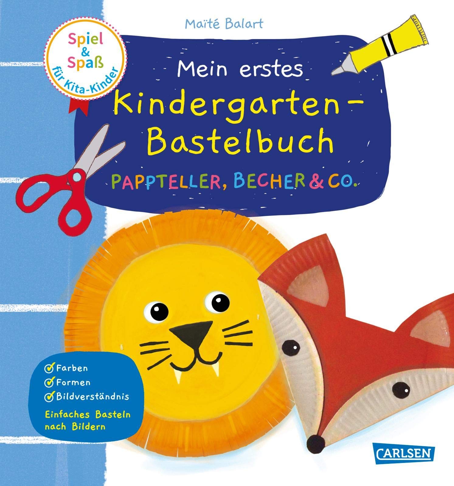 Spiel+Spaß für KiTa-Kinder: Mein erstes Kindergarten-Bastelbuch: Pappteller, Becher & Co.: Erstes Basteln ab 3 Jahren Study Guides