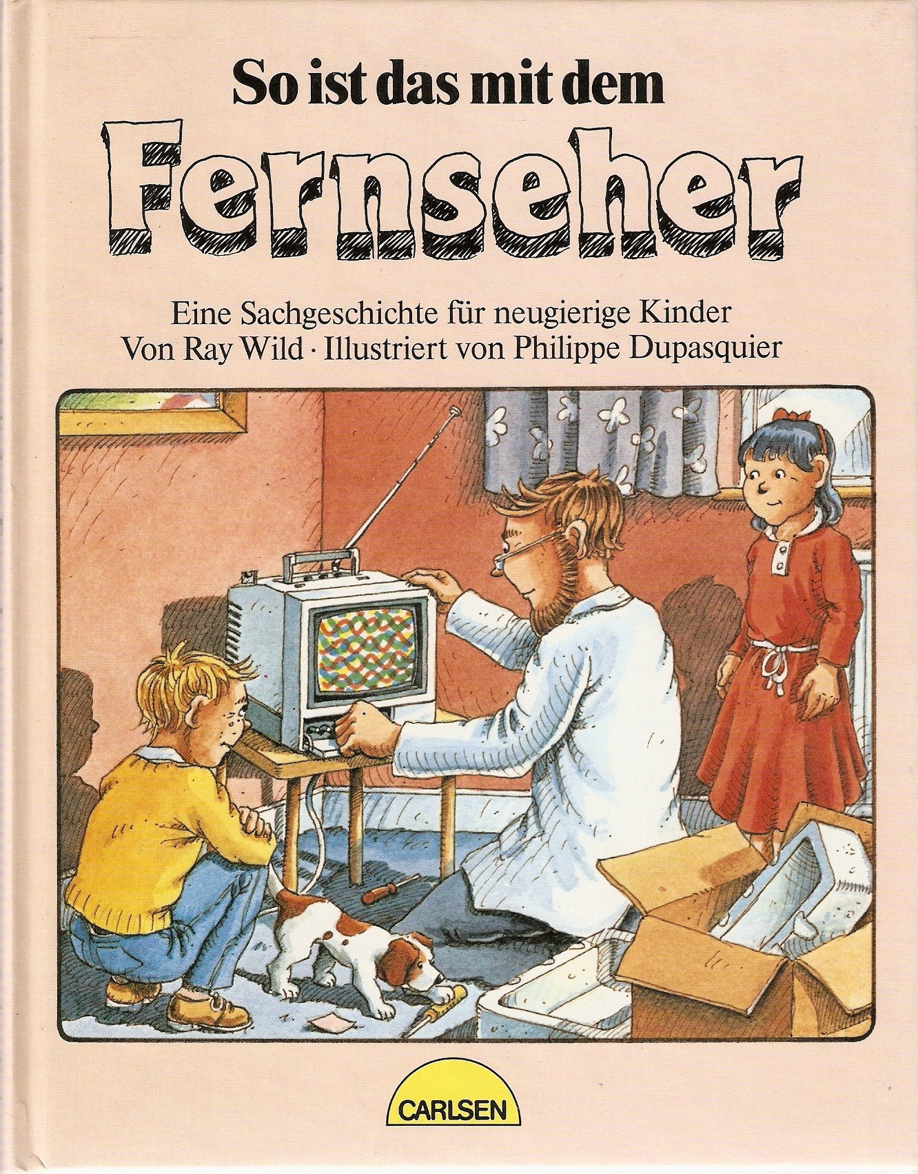 So ist das mit dem Fernseher. Eine Sachgeschichte für neugierige Kinder Books