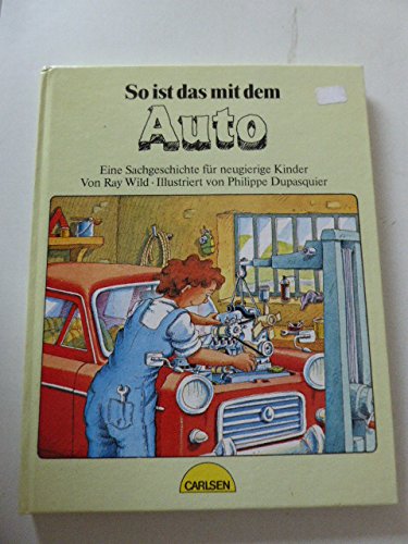 So ist das mit dem Auto. Eine Sachgeschichte für neugierige Kinder Books