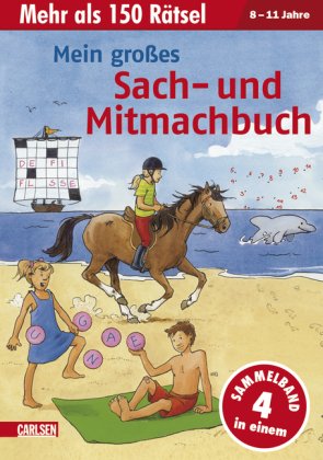 Mein Sach- und Mitmachbuch, Band 2: Mein großes Sach- und Mitmachbuch: Pferde; Wale und Delfine; Auf dem Reiterhof; Mein Körper. Mehr als 150 Rätsel Non-fiction
