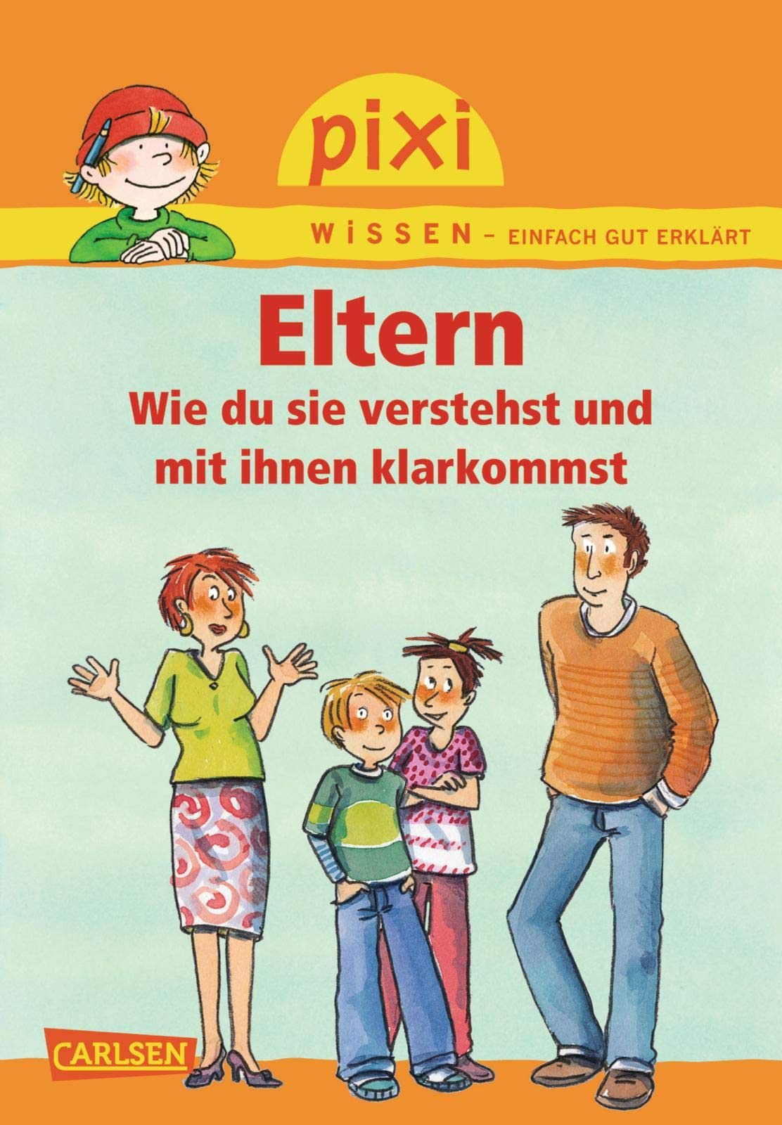 Pixi Wissen 62: VE 5 Eltern (5 Exemplare): Wie du sie verstehst und mit ihnen klarkommst (62) Non-fiction