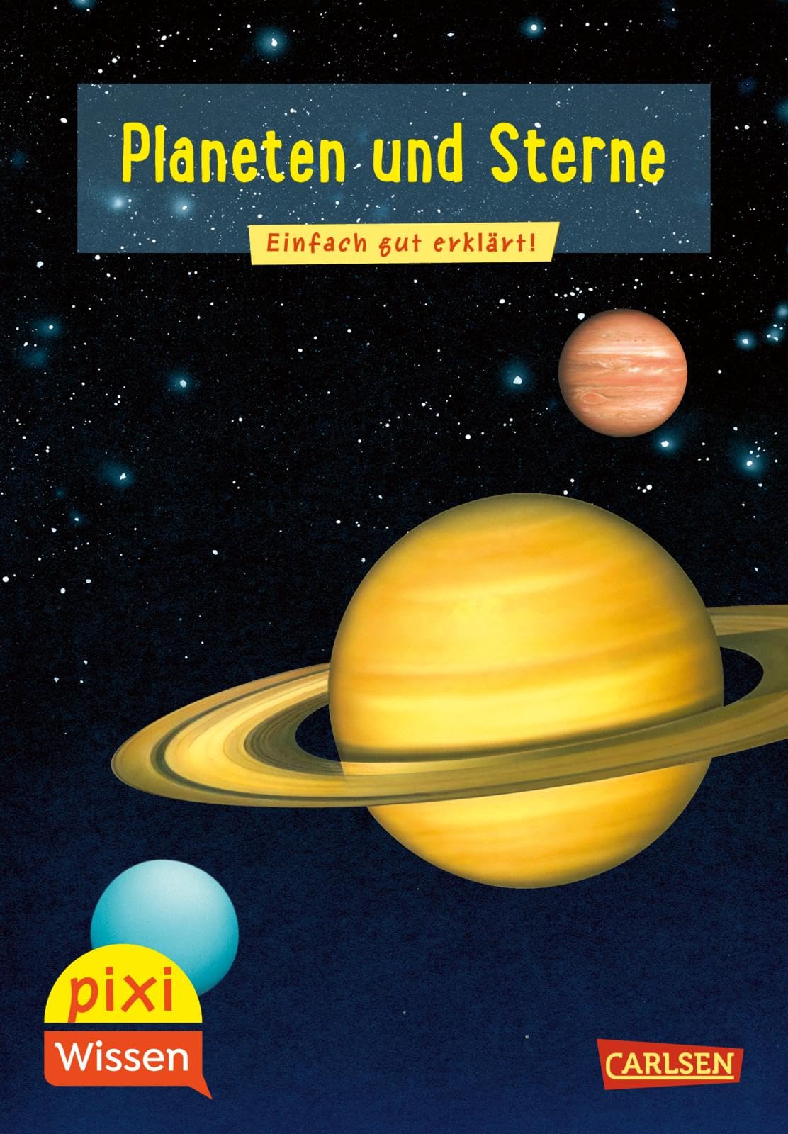 Pixi Wissen 10: VE 5: Planeten und Sterne: Einfach gut erklärt! (10) General education