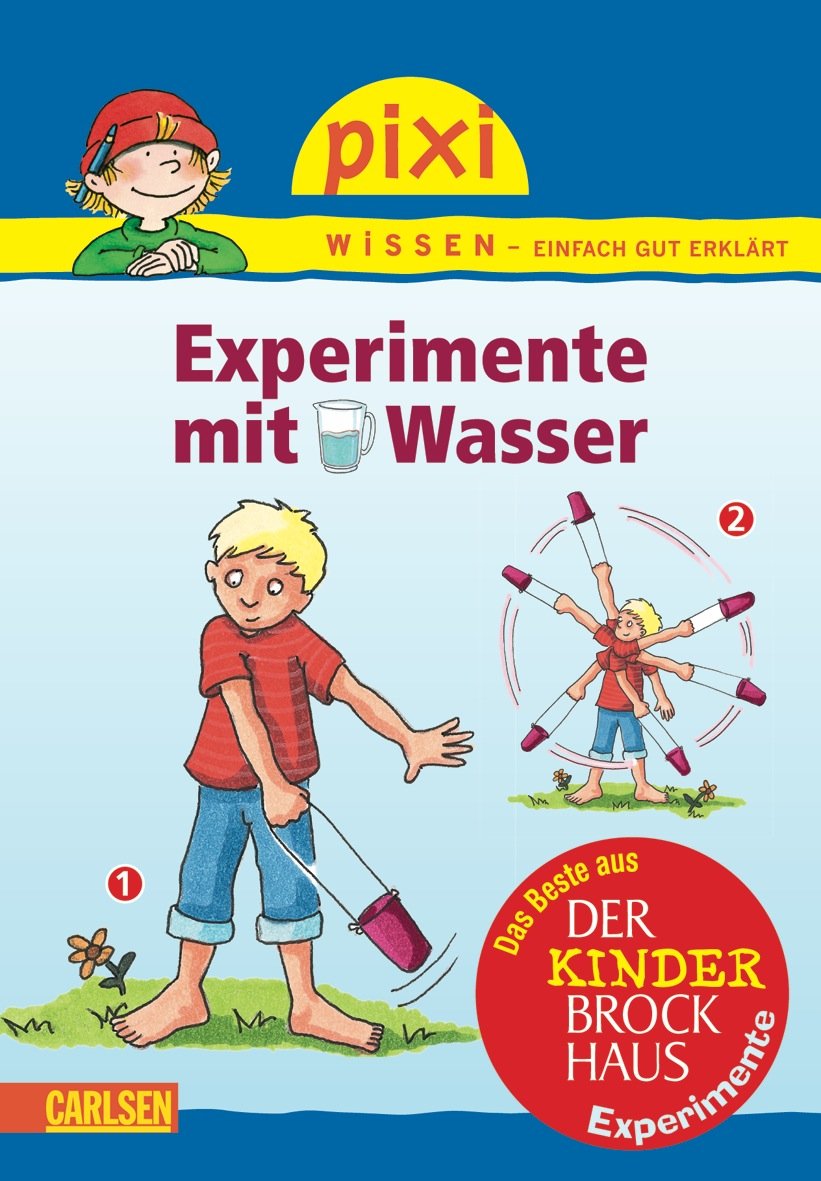 Pixi Wissen 37. Experimente mit Wasser: Das Beste aus "Der Kinderbrockhaus - Experimente" book
