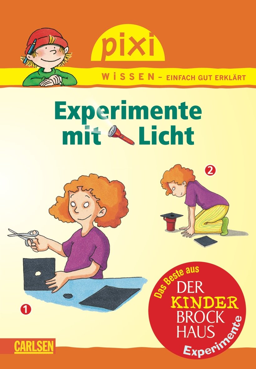 Pixi Wissen 39. Experimente mit Licht: Das Beste aus "Der Kinderbrockhaus - Experimente" book