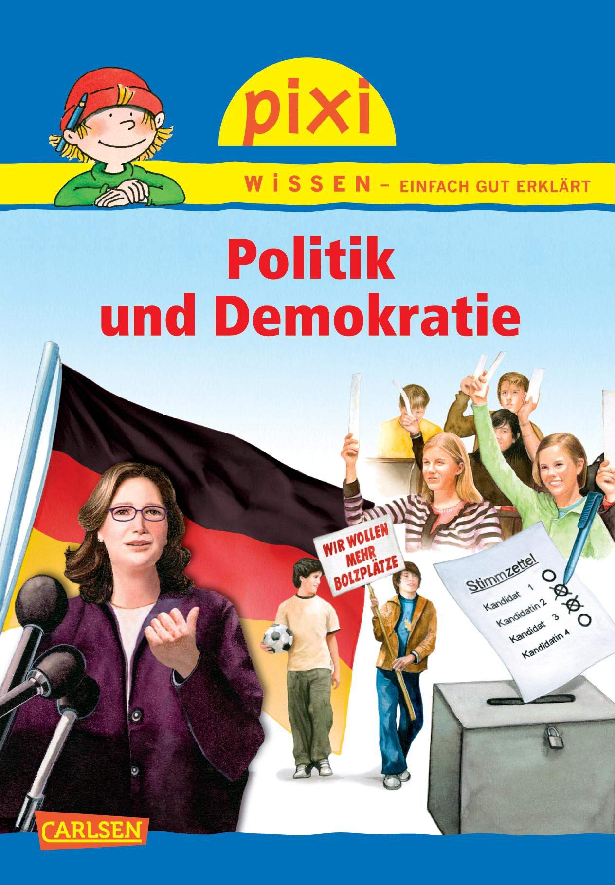 Pixi Wissen 77: Politik und Demokratie (77) General education