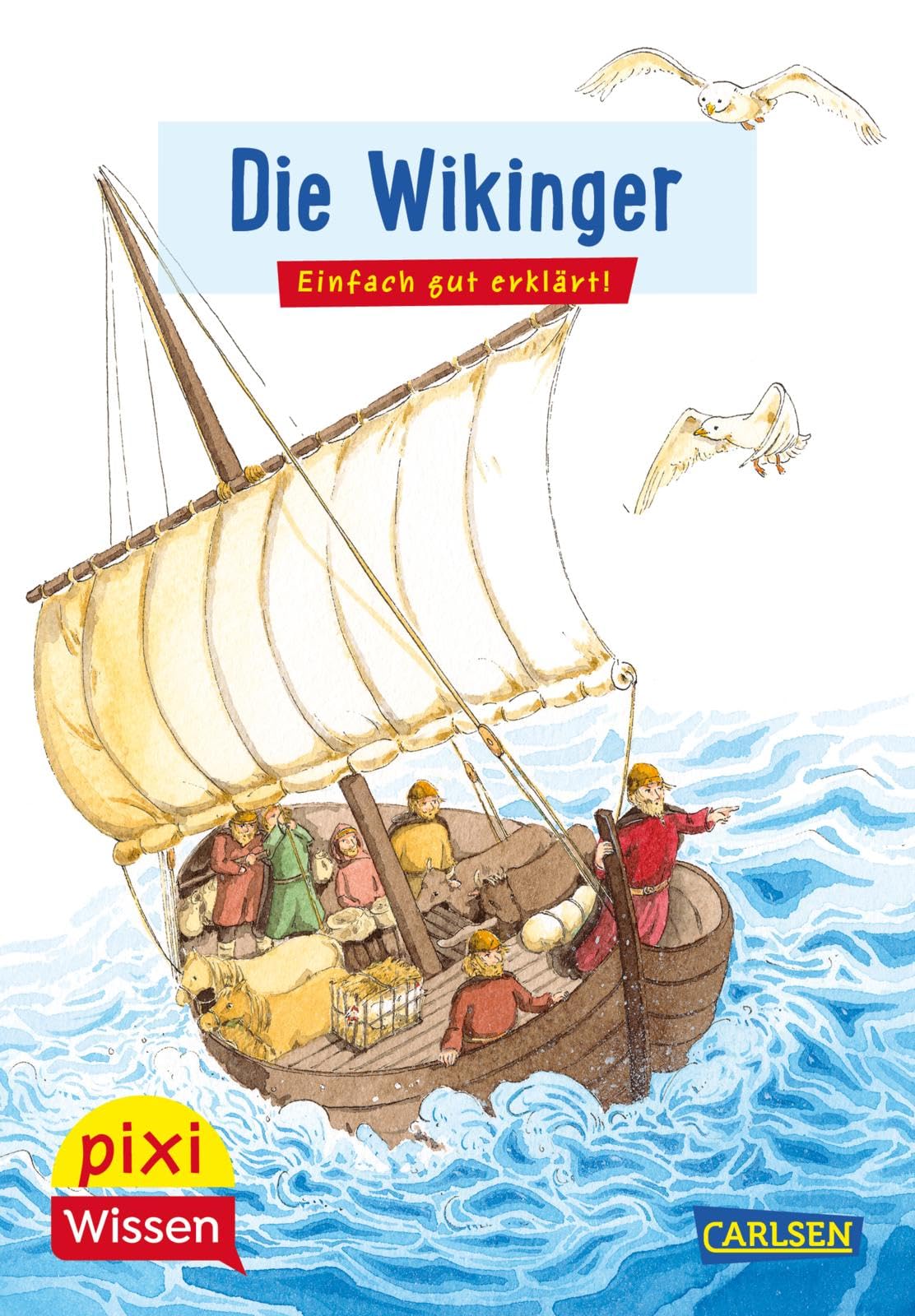 Pixi Wissen 29: Die Wikinger: Einfach gut erklärt! | Allgemeinwissen für Grundschüler. (29) - Wittmann, Monika book