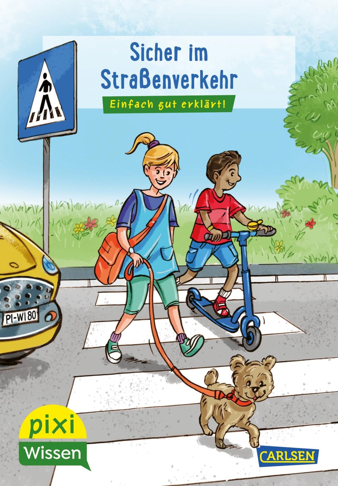 Pixi Wissen 80: Sicher im Straßenverkehr: Einfach gut erklärt! | Allgemeinwissen für Grundschüler. (80) General education