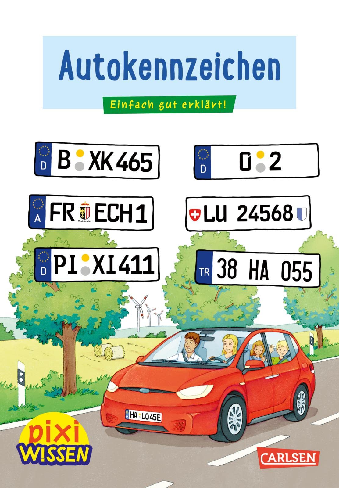 Pixi Wissen 102: Autokennzeichen: Einfach gut erklärt! | Allgemeinwissen für Grundschukinder (102) General education