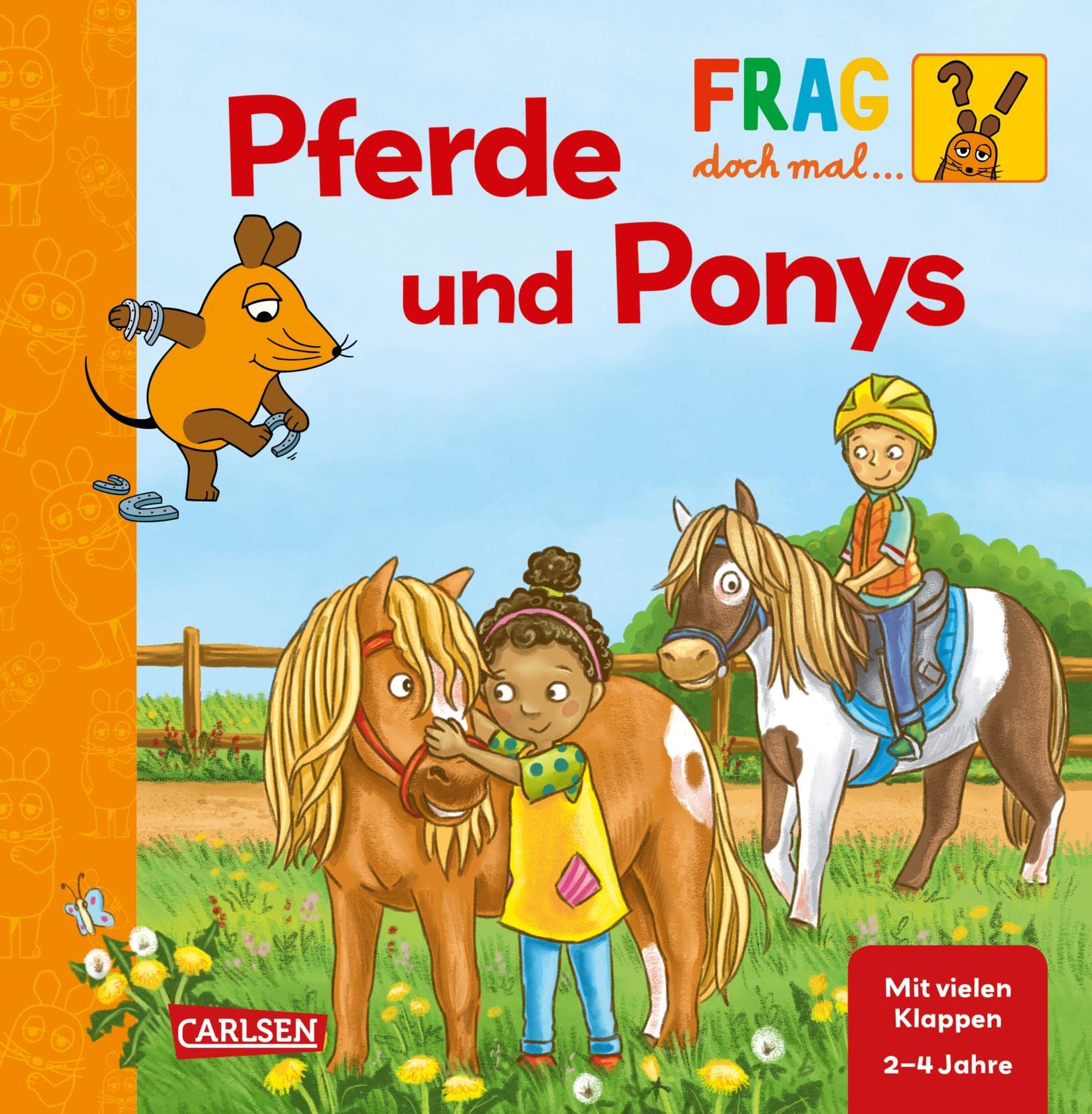 Frag doch mal ... die Maus: Pferde und Ponys: Erstes Sachwissen | Ponystarkes Pappbilderbuch mit Klappen für Kinder ab 2 Jahren Non-fiction