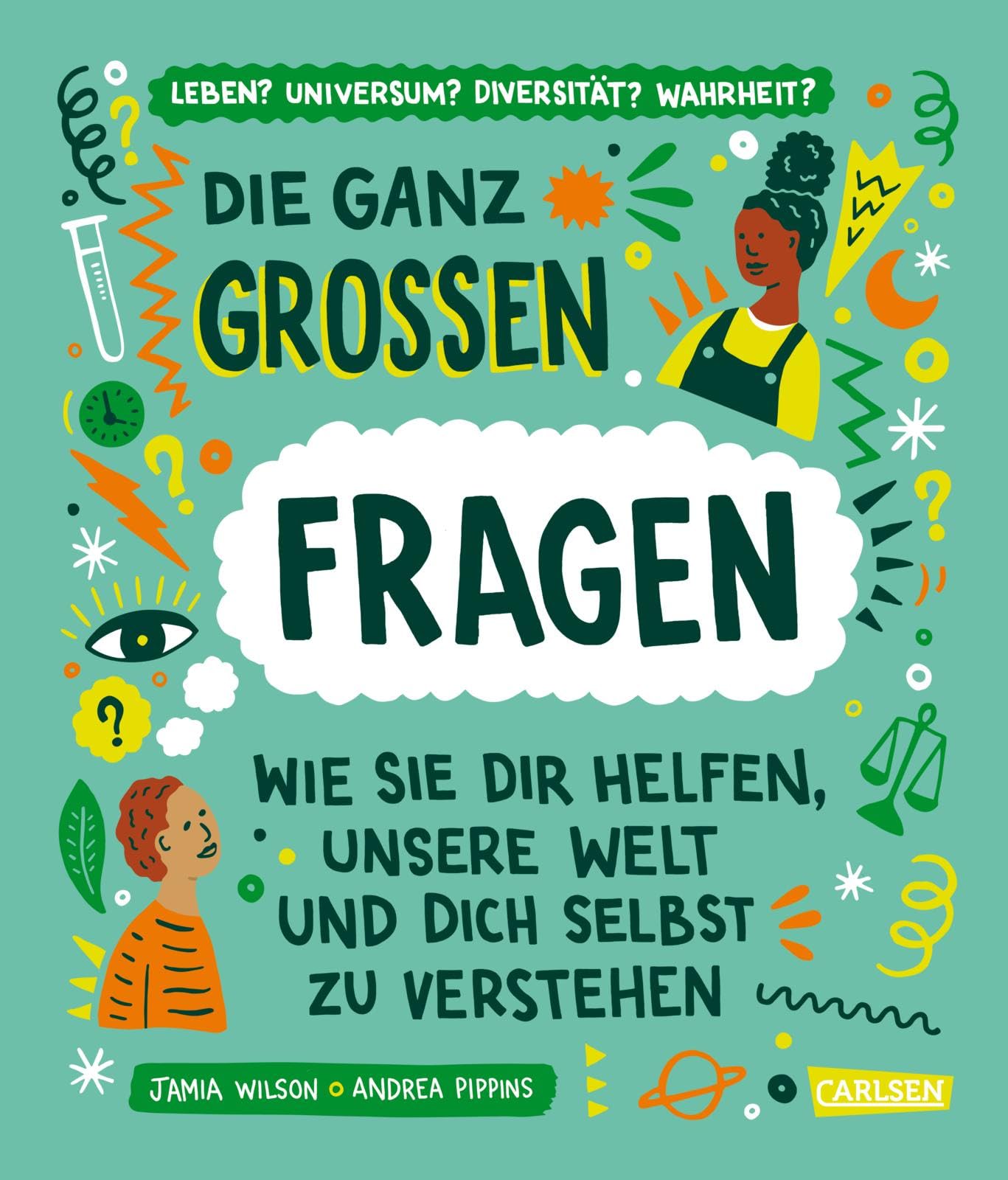 Die ganz großen Fragen: Wie sie dir helfen, unsere Welt und dich selbst zu verstehen | Ein philosophisches Sachbuch ab 10 Jahren Politics & History