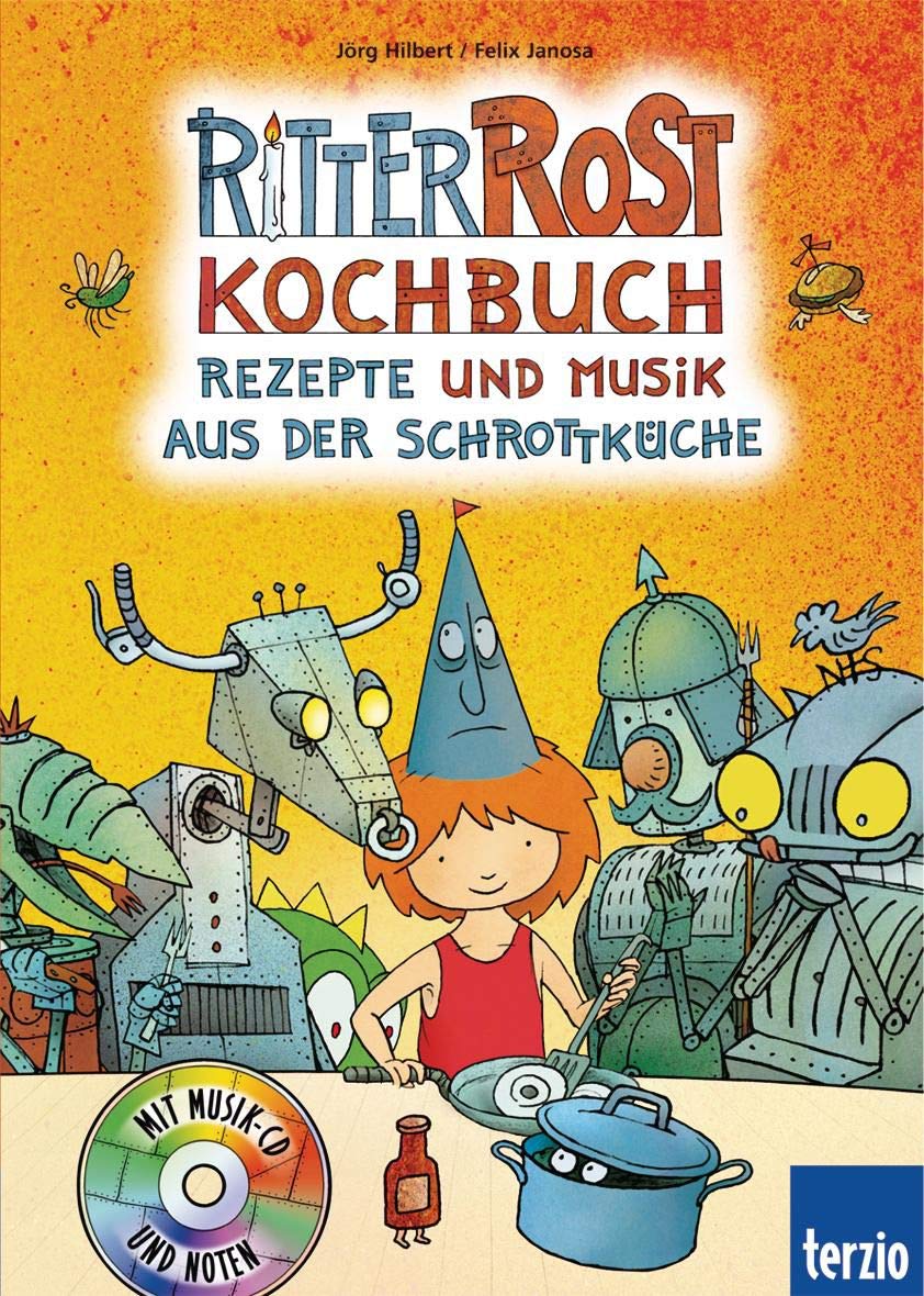 Ritter Rost: Ritter Rost Kochbuch: Buch mit CD: Rezepte und Musik aus der Schrottküche Children's books