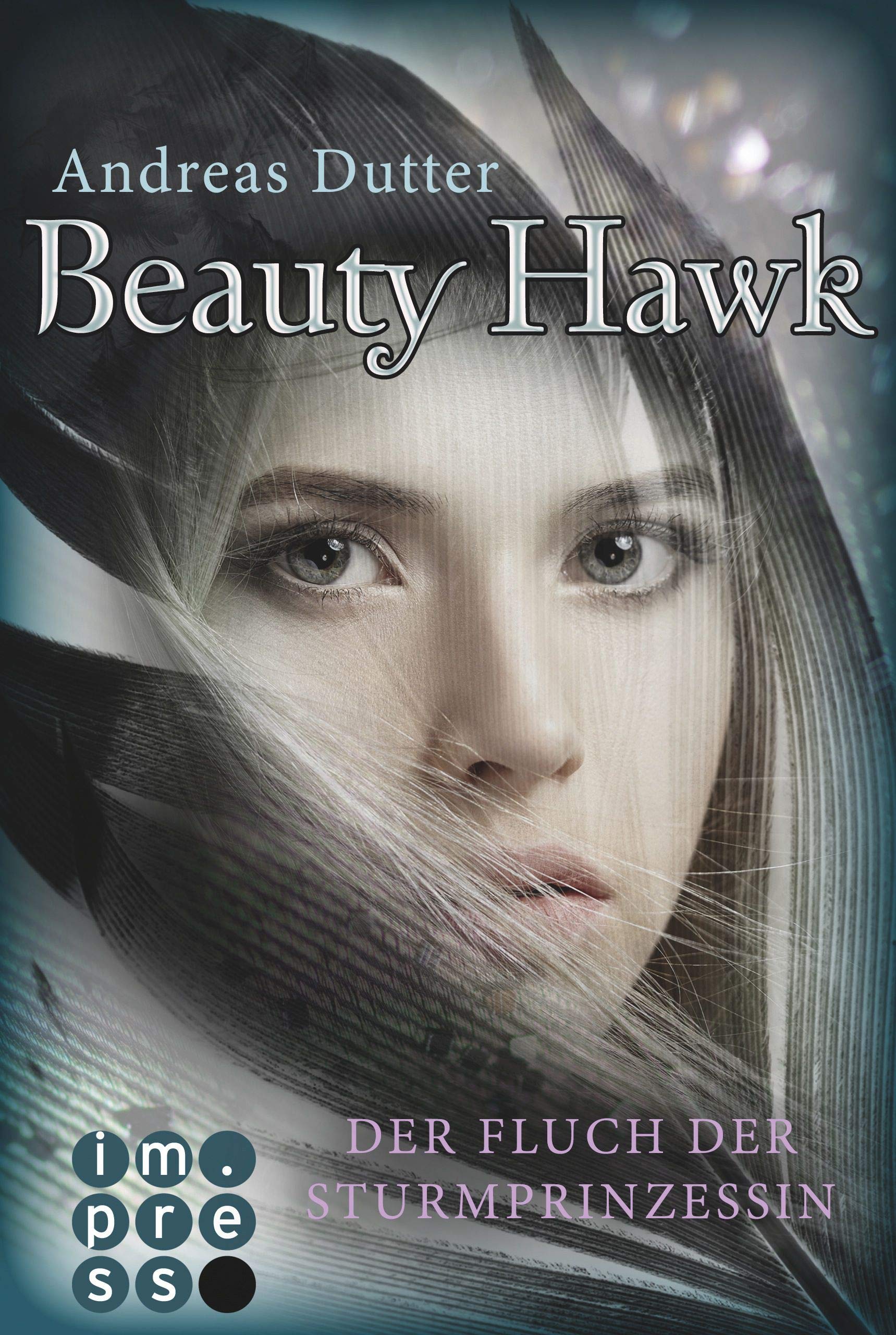 Beauty Hawk. Der Fluch der Sturmprinzessin Fairy Tales & Legends