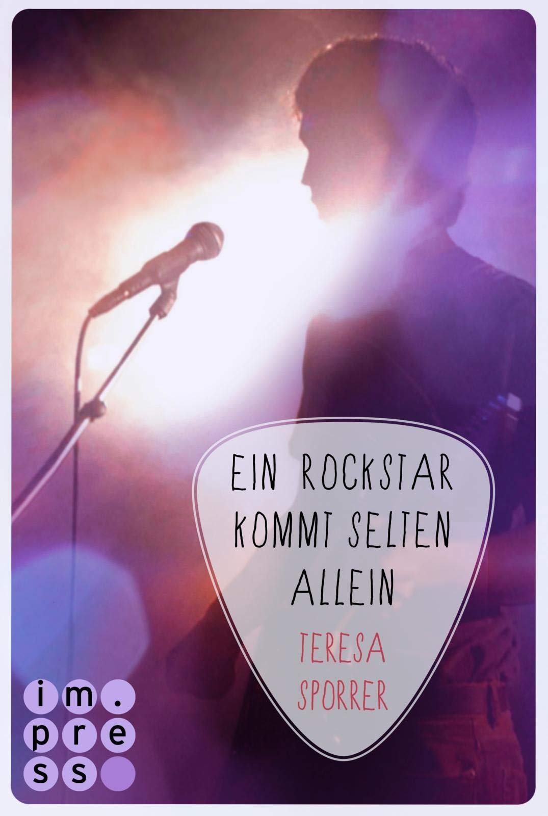 Ein Rockstar kommt selten allein (Die Rockstars-Serie 3): Musiker-Liebesroman Contemporary literature