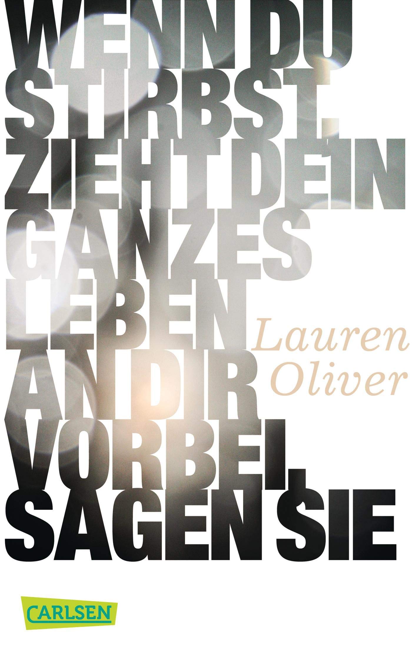 Wenn du stirbst, zieht dein ganzes Leben an dir vorbei, sagen sie Romance