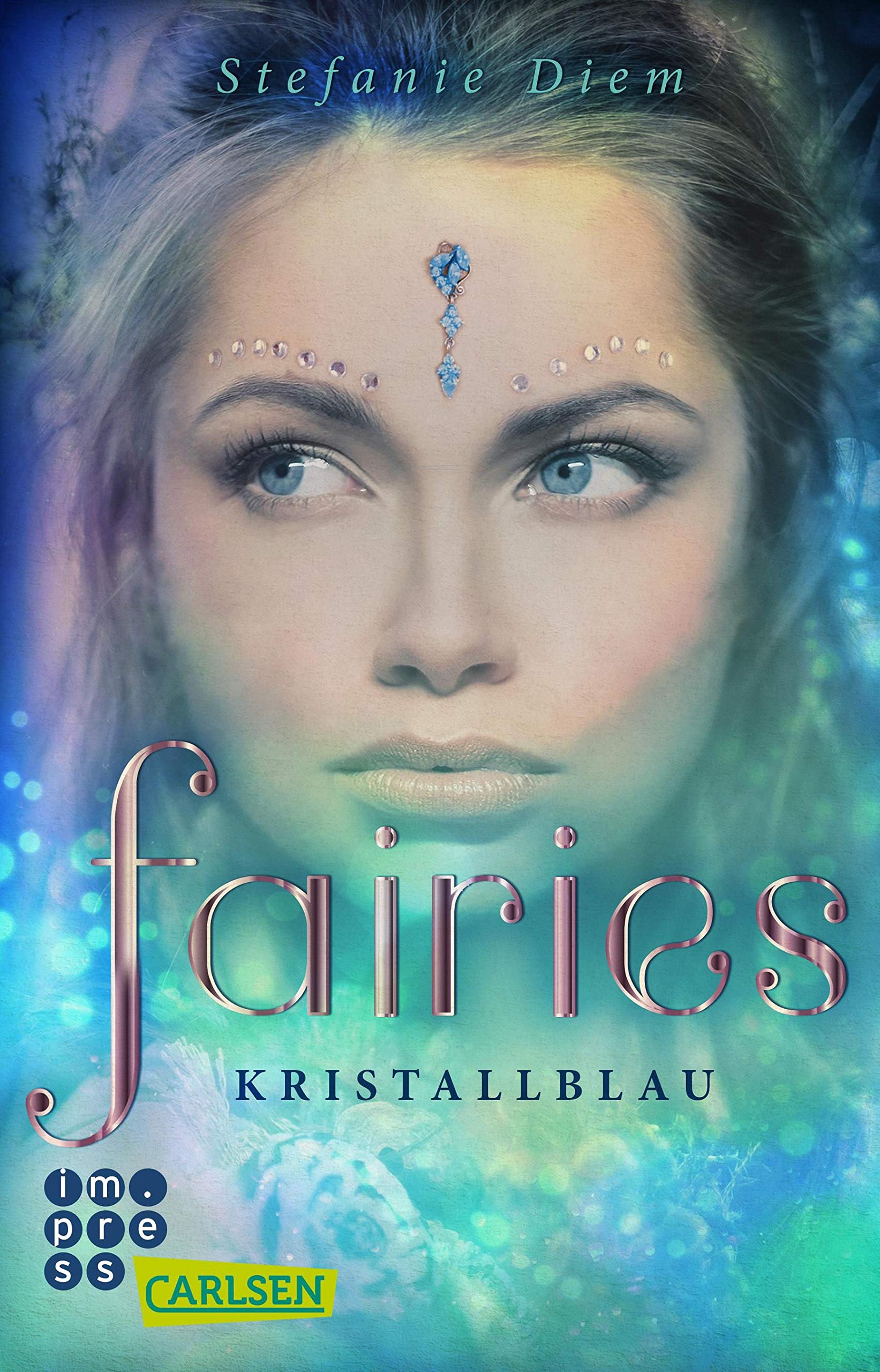 Fairies 1: Kristallblau: Funkelnde Romantasy in der berauschenden Welt der Elfen und Feen (1) Fairy Tales & Legends
