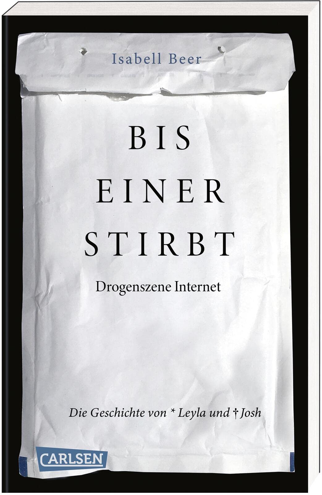 Bis einer stirbt - Drogenszene Internet. Die Geschichte von Leyla und Josh Social Sciences