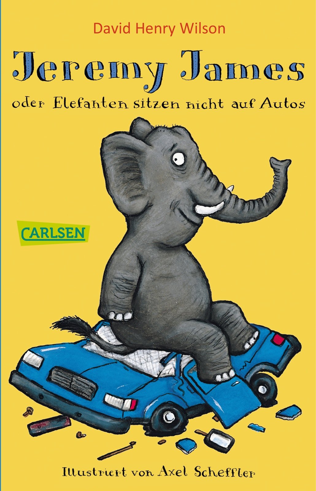 Product Image: Jeremy James oder Elefanten sitzen nicht auf Autos