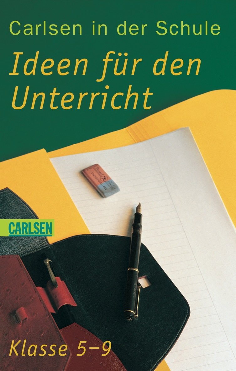 Carlsen in der Schule, Band 3: Ideen für den Unterricht Klassen 5 - 9 Education & Training