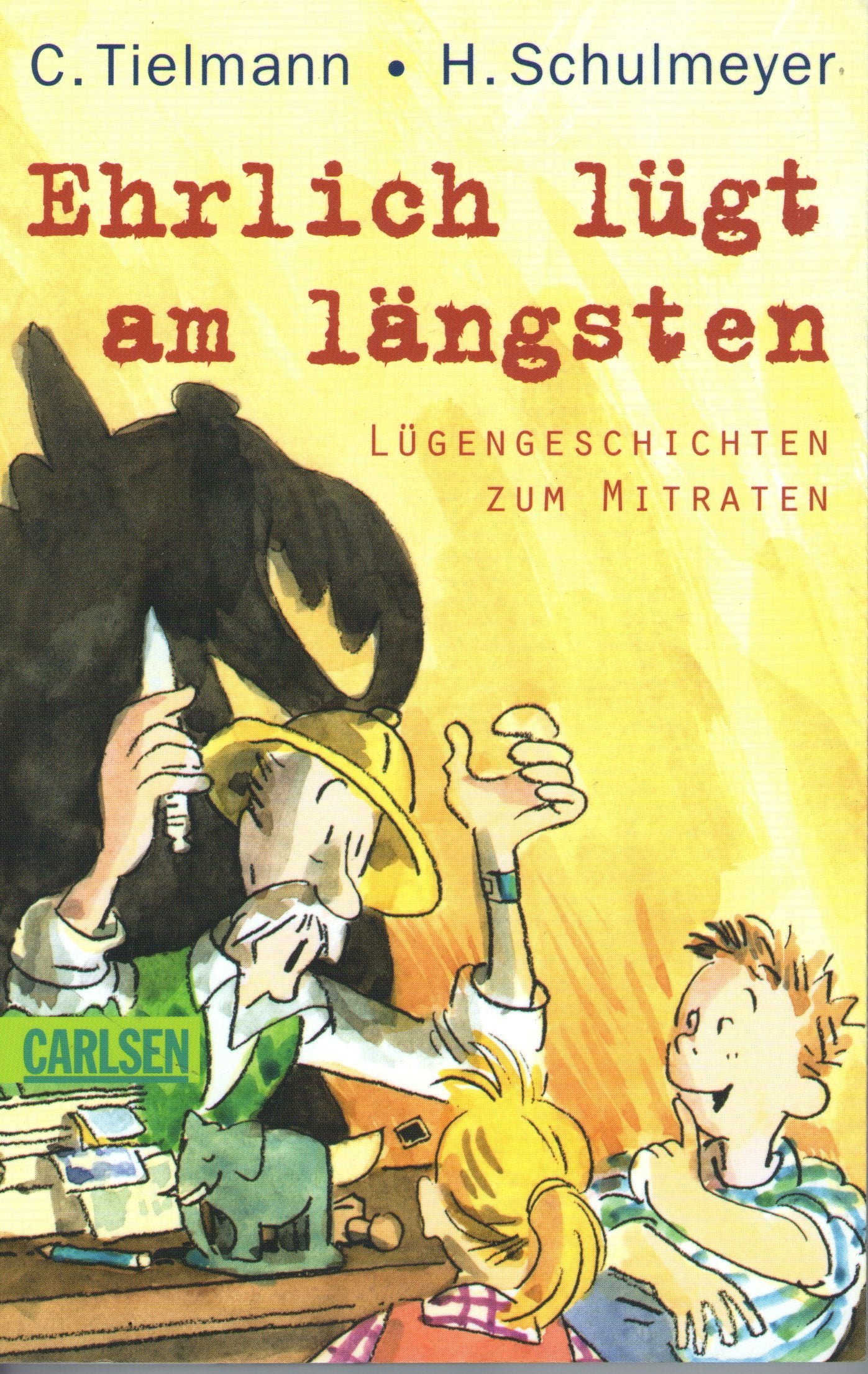 Ehrlich lügt am längsten: Lügengeschichten zum Mitraten Novels & Short Stories