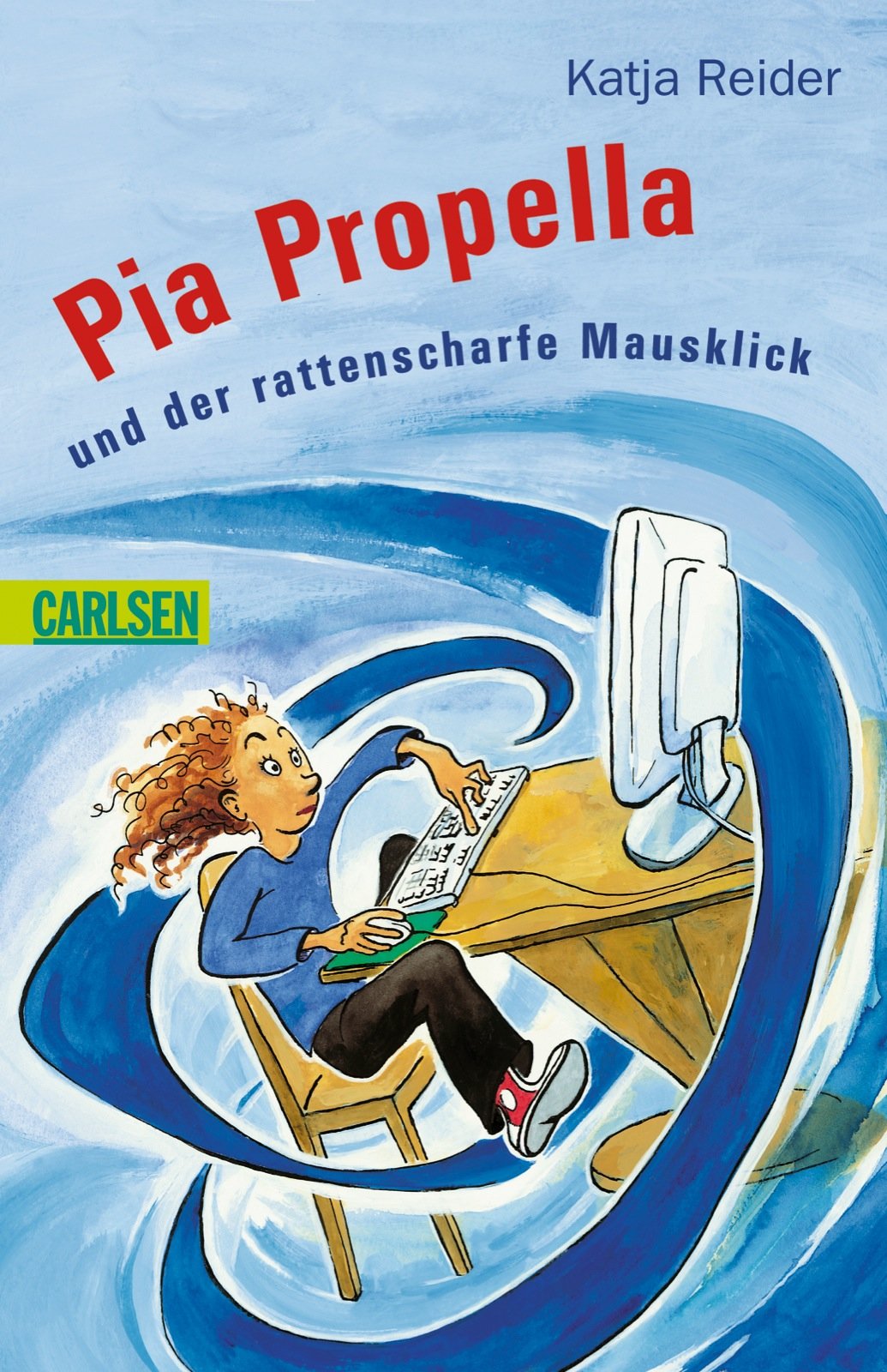 Pia Propella und der rattenscharfe Mausklick Contemporary literature