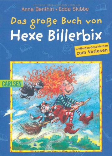 Das große Buch von Hexe Billerbix: 5-Minuten-Geschichten zum Vorlesen Novels & Short Stories