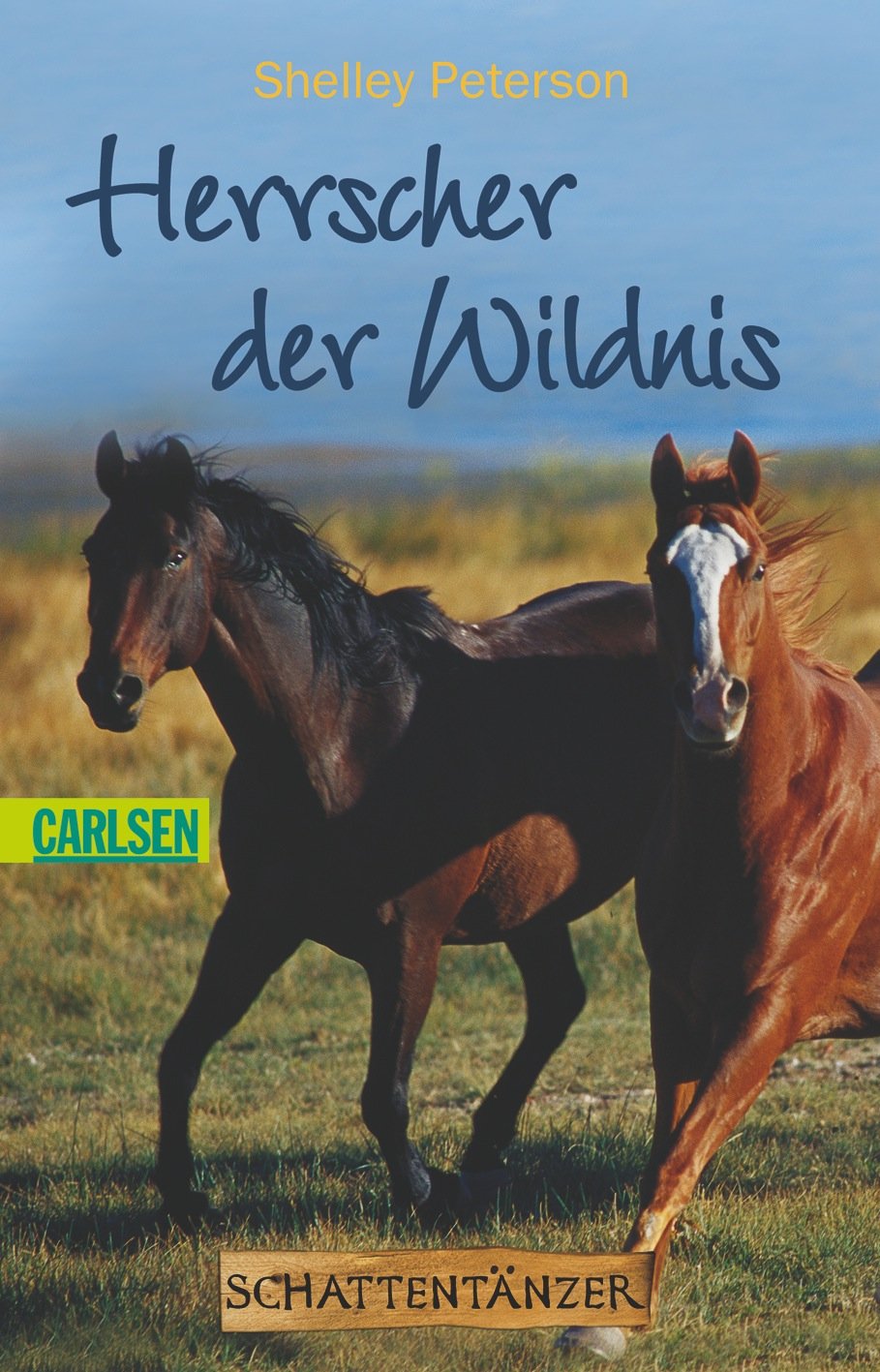 Schattentänzer-Trilogie, Band 3: Herrscher der Wildnis Novels & Short Stories