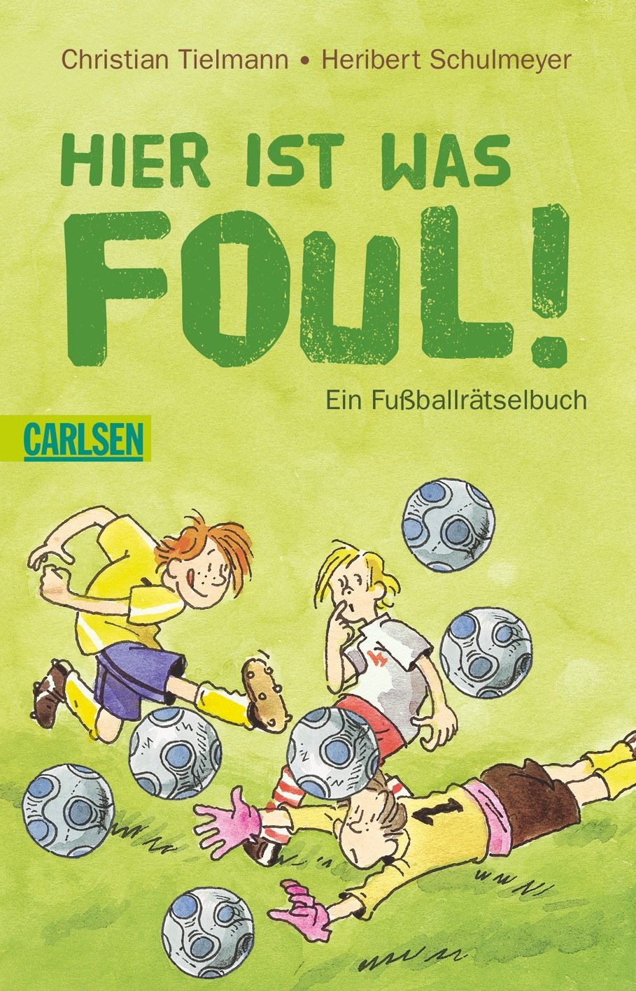 Hier ist was foul!: Ein Fußball-Rätselbuch Leisure & Fun