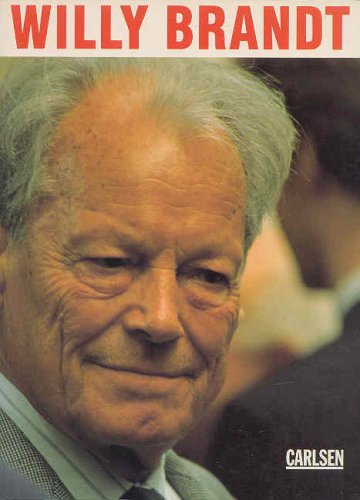 Willy Brandt 1913 - 1992 Politics & Society
