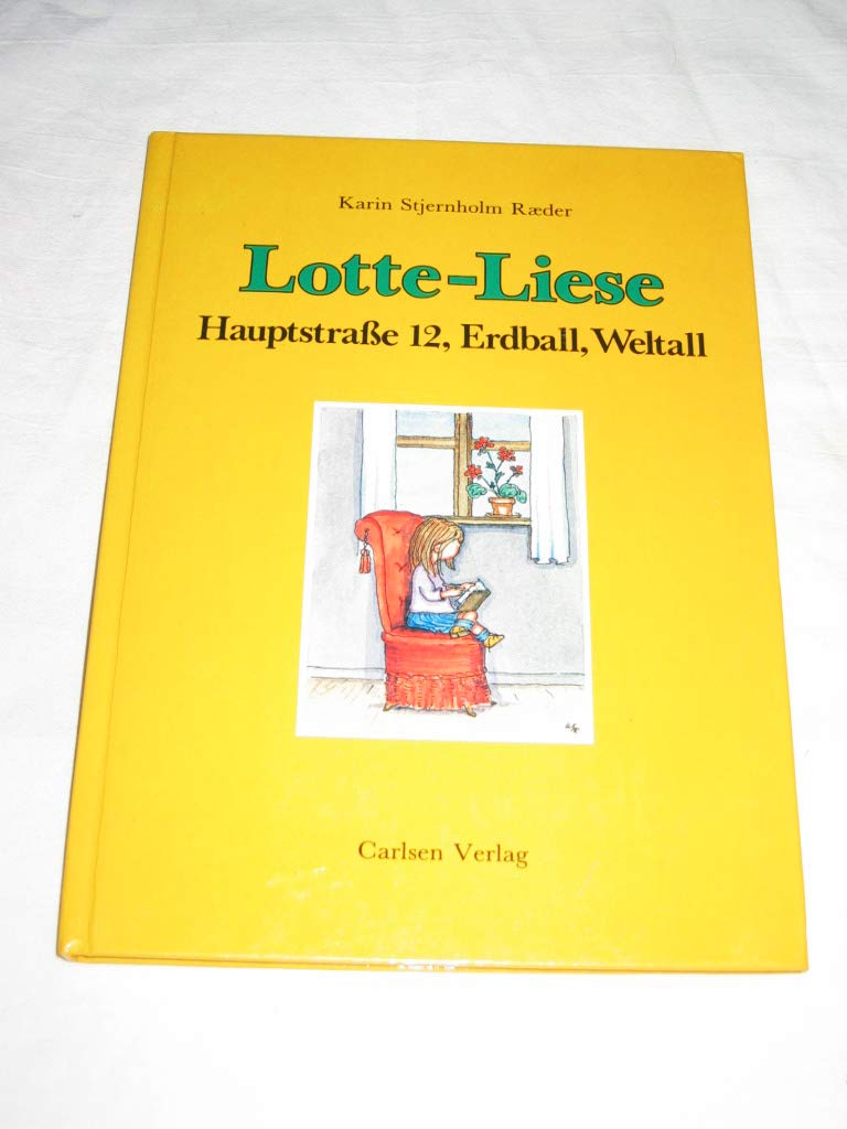 Lotte- Liese. Hauptstraße 12, Erdball, Weltall Books