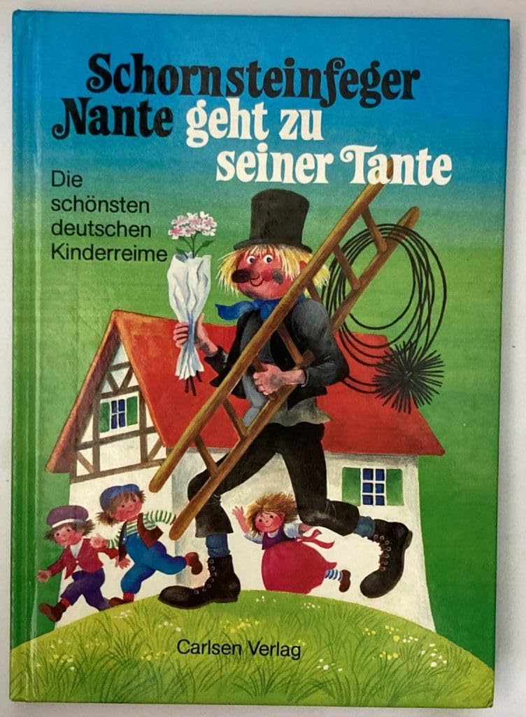Schornsteinfeger Nante geht zu seiner Tante. Die schönsten deutschen Kinderreime Business & Technology