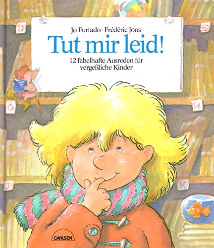 Tut mir leid. 12 fabelhafte Ausreden für vergeßliche Kinder. Books