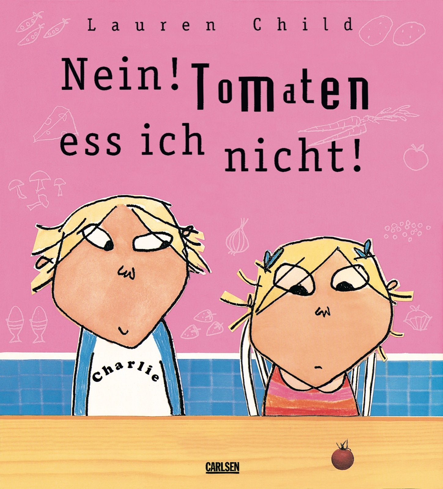 Nein! Tomaten ess ich nicht!: Ausgezeichnet mit der Kate Greenaway Medal 2000 Children's books