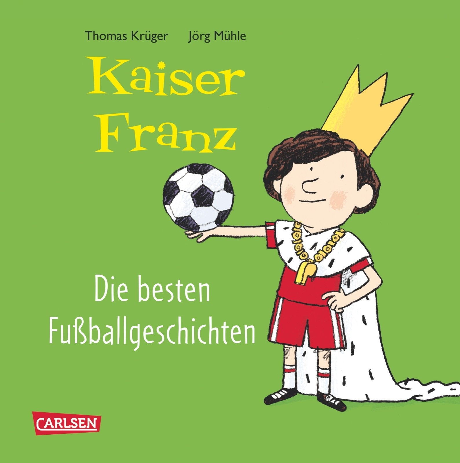Kaiser Franz - Die besten Fußball-Geschichten Novels & Short Stories
