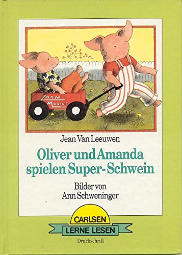 Oliver und Amanda spielen Super-Schwein. Druckschrift Books