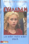 Eva & Adam: Ja oder nein oder doch Books